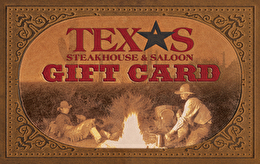 Texas Steakhouse & Saloon Gift Card