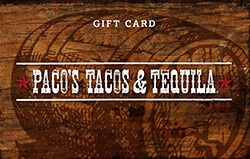 Paco's Tacos and Tequila Gift Card